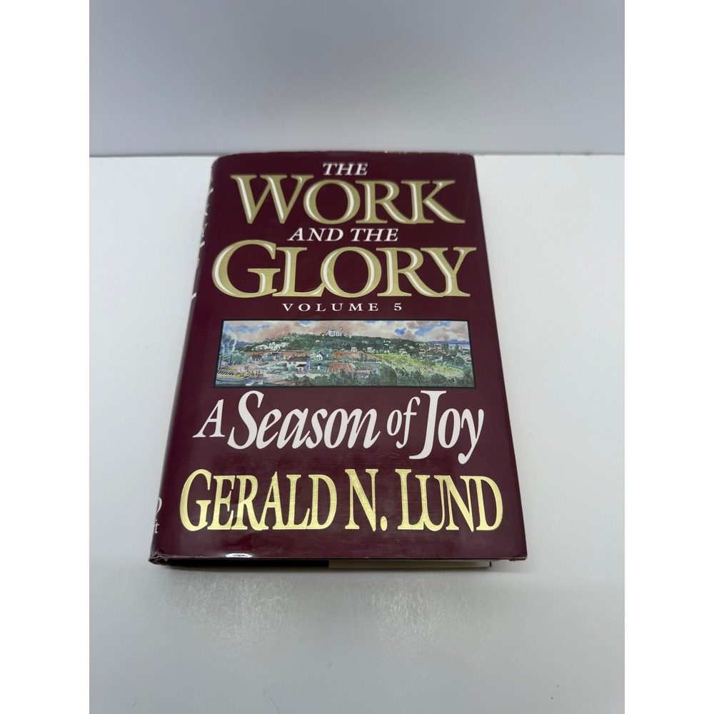 The Work and the Glory Vol 5 A Season of Joy Gerald N Lund Hardcover Bookcraft